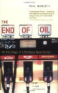 End of Oil: On the Edge of a Perilous New World, The End of Oil: On the Edge of a Perilous New World, The