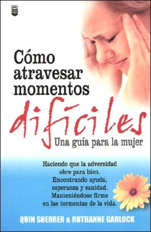 Como Atravesar Momentos Dificiles Como Atravesar Momentos Dificiles