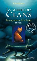 3. La guerre des clans : Les mystères de la forêt 3. La guerre des clans : Les mystères de la forêt