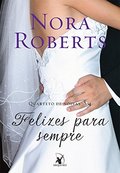 Felizes Para Sempre (Quarteto de Noivas #4) Felizes Para Sempre (Quarteto de Noivas #4)