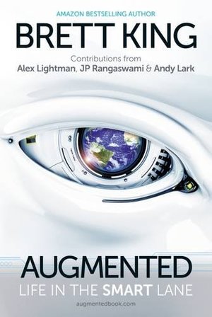 Augmented: Life in the Smart Lane Augmented: Life in the Smart Lane