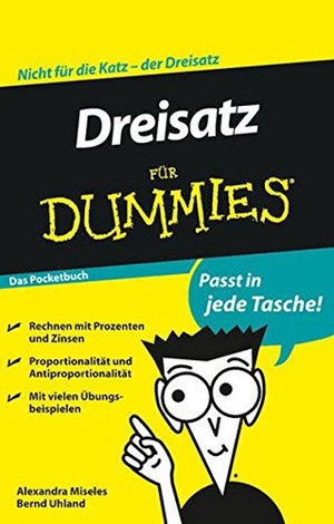Dreisatz für Dummies Das Pocketbuch Dreisatz für Dummies Das Pocketbuch