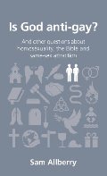 Is God anti-gay? (Questions Christians Ask) Is God anti-gay? (Questions Christians Ask)