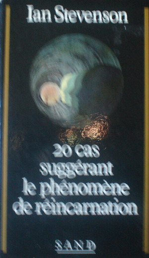 20 cas suggérant le phénomène de réincarnation 20 cas suggérant le phénomène de réincarnation