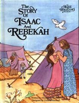 Alice - The Story of Isaac and Rebekah Alice - The Story of Isaac and Rebekah