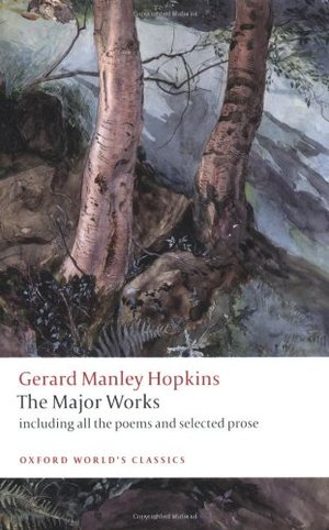 Gerard Manley Hopkins: The Major Works (Oxford World's Classics) Gerard Manley Hopkins: The Major Works (Oxford World's Classics)