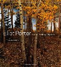 Eliot Porter: In the Realm of Nature Eliot Porter: In the Realm of Nature