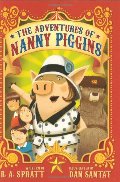 Adventures of Nanny Piggins, The Adventures of Nanny Piggins, The