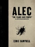 ALEC: The Years Have Pants (A Life-Size Omnibus) - Hardcover Edition ALEC: The Years Have Pants (A Life-Size Omnibus) - Hardcover Edition