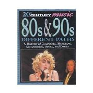 20th Century Music 80s & 90s Different Paths 20th Century Music 80s & 90s Different Paths
