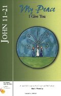 Jesus 11-21: My Peace I Give You (Six Weeks with the Bible) Jesus 11-21: My Peace I Give You (Six Weeks with the Bible)
