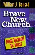 Brave New Church: From Turmoil to Trust (World According) Brave New Church: From Turmoil to Trust (World According)