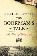 Bookman's Tale: A Novel of Obsession, The Bookman's Tale: A Novel of Obsession, The