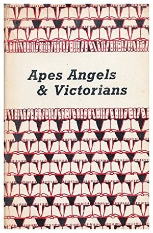 Apes, angels, and Victorians : a joint biography of Darwin and Huxley Apes, angels, and Victorians : a joint biography of Darwin and Huxley