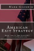 American Exit Strategy (The Economic Collapse Chronicles) (Volume 1) American Exit Strategy (The Economic Collapse Chronicles) (Volume 1)
