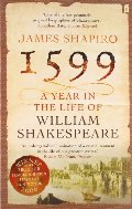 1599: a year in the life of William Shakespeare 1599: a year in the life of William Shakespeare