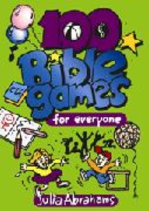 100 Bible Games for Everyone 100 Bible Games for Everyone