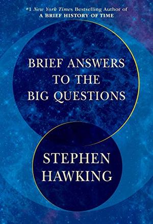Brief Answers to the Big Questions Brief Answers to the Big Questions