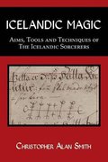 Icelandic Magic - Aims, Tools and Techniques of the Icelandic Sorcerers Icelandic Magic - Aims, Tools and Techniques of the Icelandic Sorcerers
