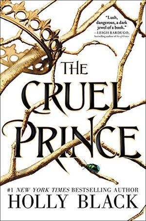Cruel Prince (The Folk of the Air), The Cruel Prince (The Folk of the Air), The