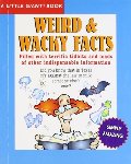 Little Giant® Book: Weird & Wacky Facts (Little Giant Books), A Little Giant® Book: Weird & Wacky Facts (Little Giant Books), A
