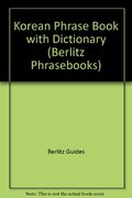 Berlitz: Korean Phrase Book (Berlitz Phrasebooks) Berlitz: Korean Phrase Book (Berlitz Phrasebooks)
