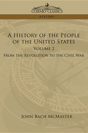 History of the People of the United St, A History of the People of the United St, A