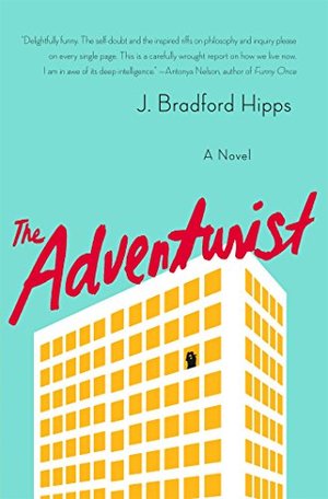 Adventurist: A Novel, The Adventurist: A Novel, The