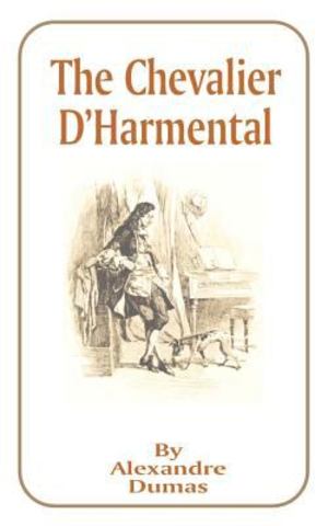Chevalier D'Harmental, The Chevalier D'Harmental, The