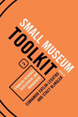 Financial Resource Development and Management (Title #2 of the Small Museum Toolkit Series) Financial Resource Development and Management (Title #2 of the Small Museum Toolkit Series)