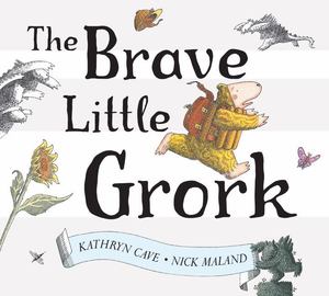 Brave Little Grork Brave Little Grork