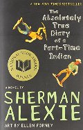 Absolutely True Diary of a Part-Time Indian, The Absolutely True Diary of a Part-Time Indian, The
