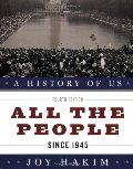 A_History of US: All the People: Since 1945 A History of US Book Ten A_History of US: All the People: Since 1945 A History of US Book Ten