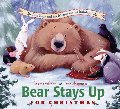 Bear Stays Up for Christmas Bear Stays Up for Christmas