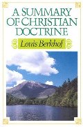 Summary of Christian Doctrine, A Summary of Christian Doctrine, A