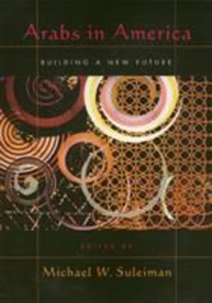 Arabs in America: Building a New Future Arabs in America: Building a New Future
