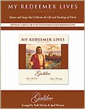 My Redeemer Lives: Galilee My Redeemer Lives: Galilee