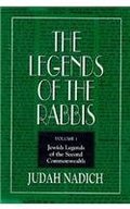 Legends of the Rabbis: The First Generation after the Destruction of the Temple and Jerusalem, Volume 2 Legends of the Rabbis: The First Generation after the Destruction of the Temple and Jerusalem, Volume 2