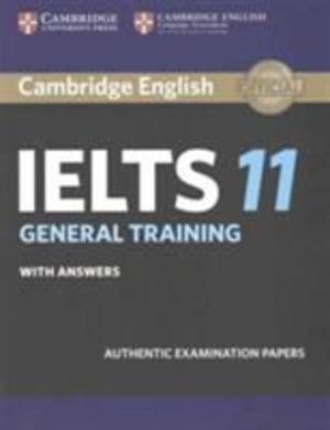 Cambridge IELTS 11 General Training Student's Book with Answers Cambridge IELTS 11 General Training Student's Book with Answers