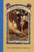 Carnivorous Carnival (A Series of Unfortunate Events, #9), The Carnivorous Carnival (A Series of Unfortunate Events, #9), The