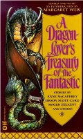 Dragon-Lover's Treasury of the Fantastic, A Dragon-Lover's Treasury of the Fantastic, A