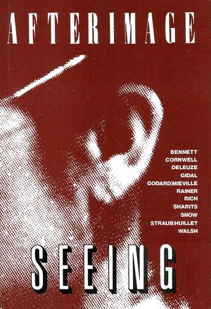 AFTERIMAGE: No. 7 Summer 1978 Seeing AFTERIMAGE: No. 7 Summer 1978 Seeing