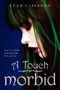 Touch Morbid, A Touch Morbid, A