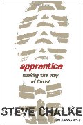 Apprentice: Walking the Way of Christ Apprentice: Walking the Way of Christ