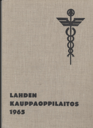 Lahden Kauppaoppilaitos 1965 Lahden Kauppaoppilaitos 1965