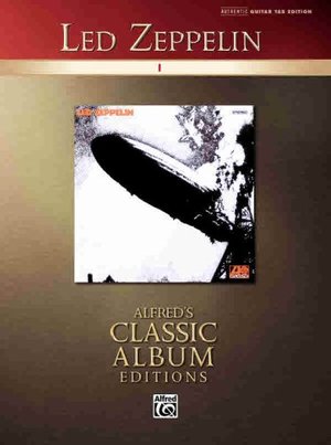 Classic Led Zeppelin -- Led Zeppelin: Authentic Guitar TAB (Alfred's Classic Album Editions) Classic Led Zeppelin -- Led Zeppelin: Authentic Guitar TAB (Alfred's Classic Album Editions)