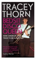 Bedsit Disco Queen: How I Grew Up and Tried to Be a Pop Star Bedsit Disco Queen: How I Grew Up and Tried to Be a Pop Star