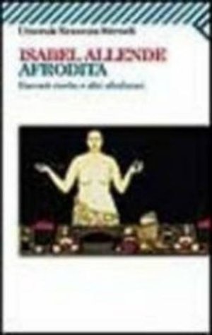 Afrodita. Racconti, ricette e altri afrodisiaci Afrodita. Racconti, ricette e altri afrodisiaci
