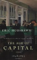 Age Of Capital: 1848-1875, The Age Of Capital: 1848-1875, The