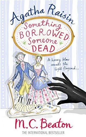 Agatha Raisin: Something Borrowed, Someone Dead Agatha Raisin: Something Borrowed, Someone Dead